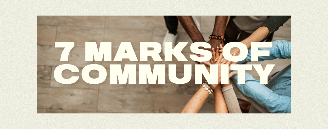 7 Marks of Community